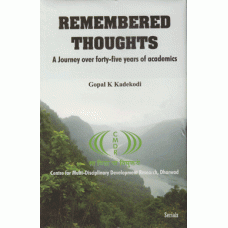 Remembered Thoughts : A Journey over Forty-Five Years of Academics